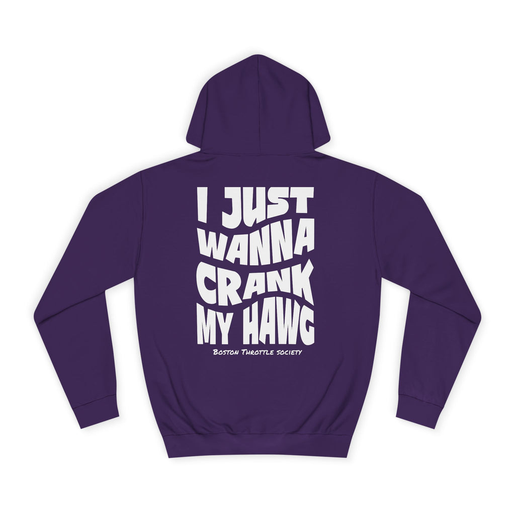 "I Just Wanna Crank My Hawg" Hoodie