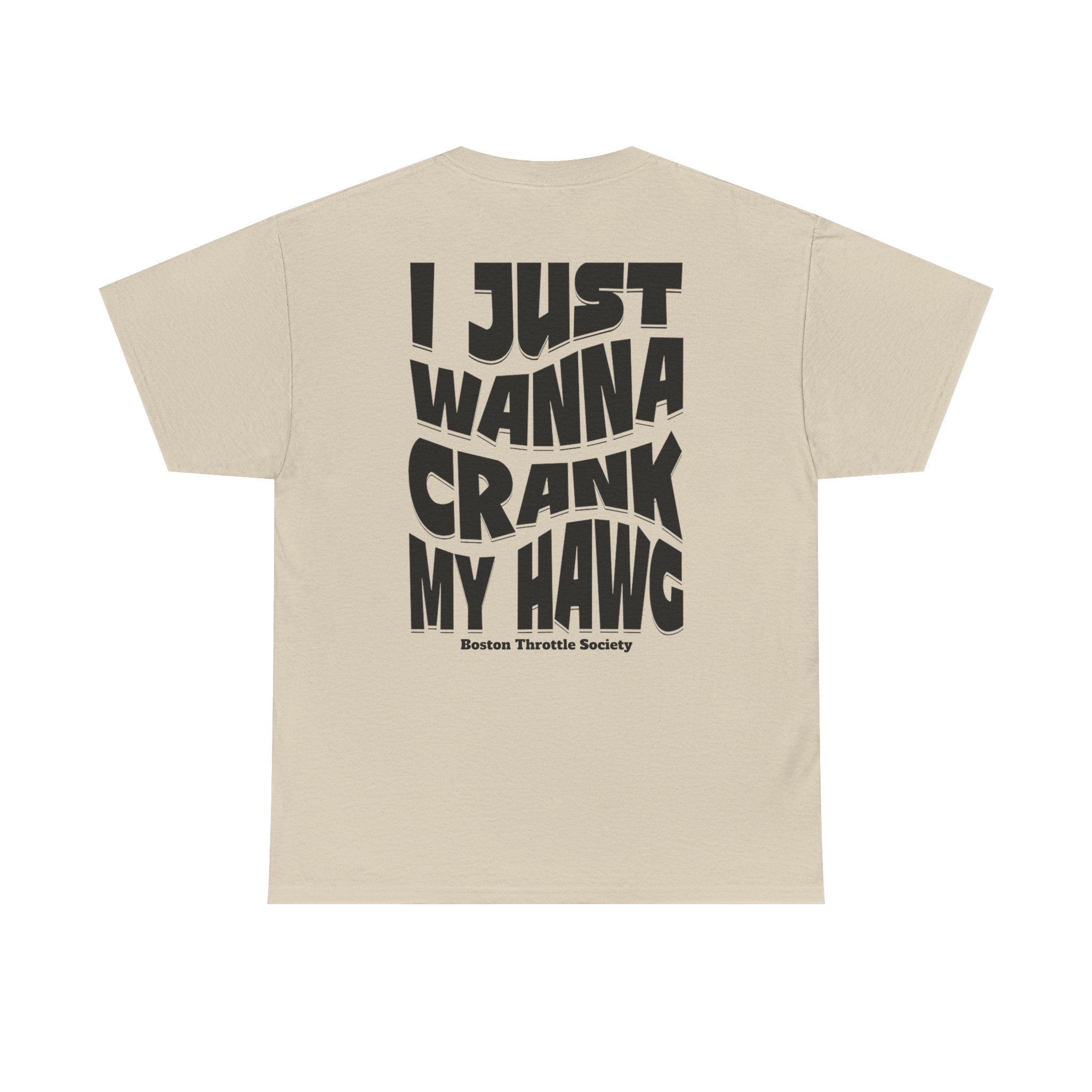 T-Shirt — 'BTS' Boston Throttle Society Tee with 'I Just Wanna Crank My Hawg' Retro Graphic