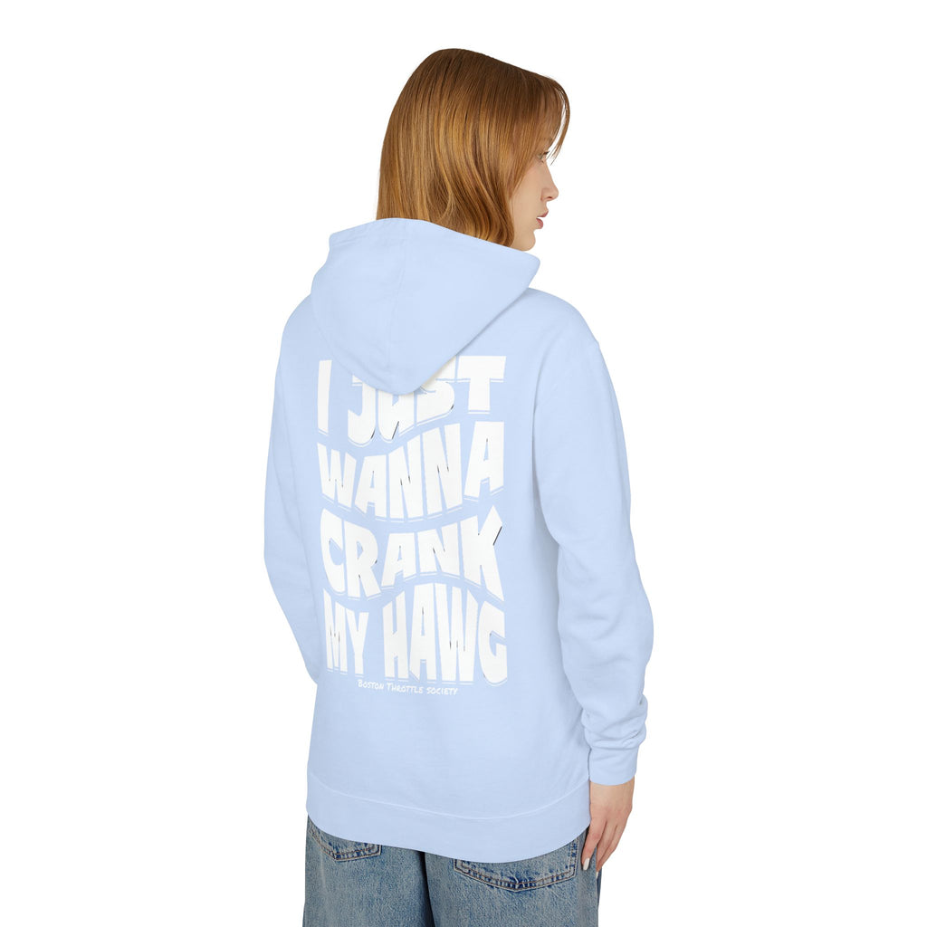 Lightweight Hoodie — "I Just Wanna Crank My Hawg" Graphic Pullover